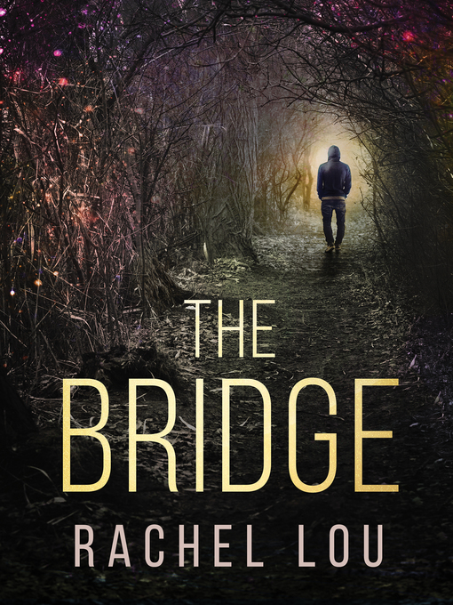 Title details for The Bridge by Rachel Lou - Available